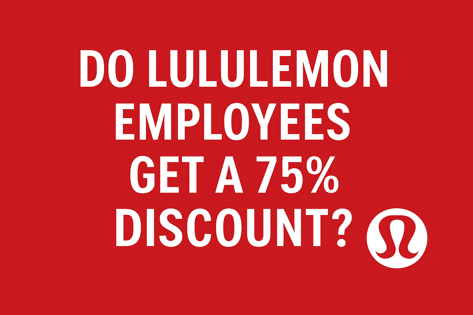 Do Lululemon Employees Get a 75% Discount?